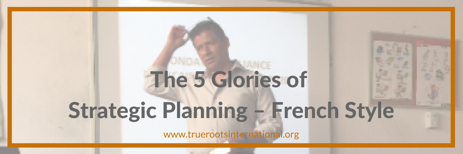 The Five Glories of Strategic Planning – French Style